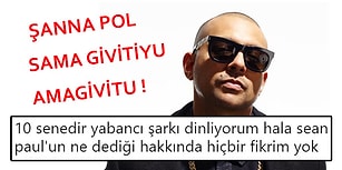 Her Zaman Hayatımızın Parçası Olmuş Düet Kralı Sean Paul'la İlgili Yapılmış 15 Komik Yorum