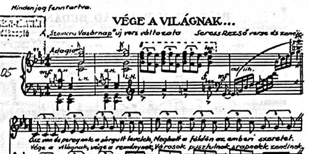 2. Bestecinin şarkıyı ne amaçla yazdığını elbette bilmiyoruz ama şarkı o kadar çok sayıda intiharla ilişkilendirildi ki "Macar İntihar Şarkısı" olarak anılmaya başlandı.