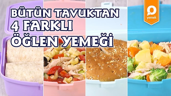 Beslenme Çantası Hazırlamaya Üşenenlere: Bütün Tavuktan 4 Farklı Öğlen Yemeği Tarifi