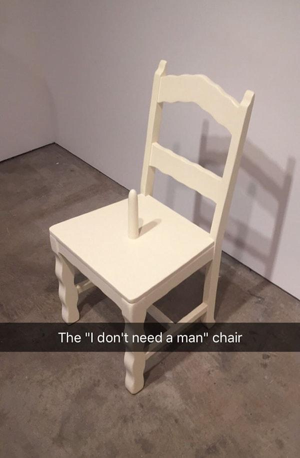 14. 'Erkeklere ihtiyacım yok.' sandalyesi