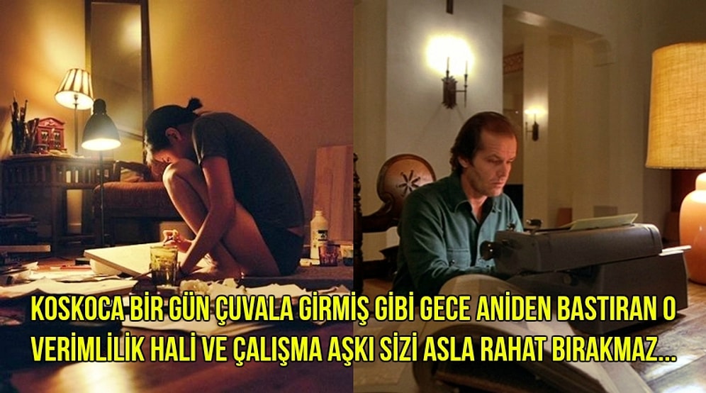 Sadece Karanlık Çökmeye Başladıktan Sonra Verimli Çalışabilen İnsanların Anlayacağı 15 Şey