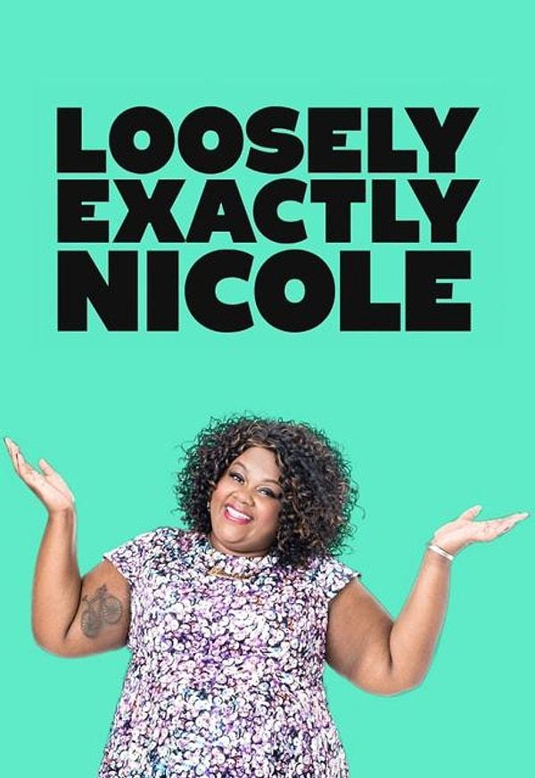 3. MTV'de yayınlanan komedi dizisi: Loosely Exactly Nicole