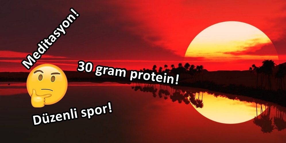 İyi Bir Gün ve Kaliteli Bir Hayat Geçirmek İçin Kazanmamız Gereken 8 Önemli Alışkanlık