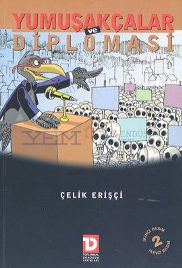 13. Bilgi birikimini diğer insanlara aktarmak adına sadece şarkılar değil, yazmış olduğu YUMUŞAKÇALAR VE DİPLOMASİ isimli bir kitabı da insanlığa kazandırdı.