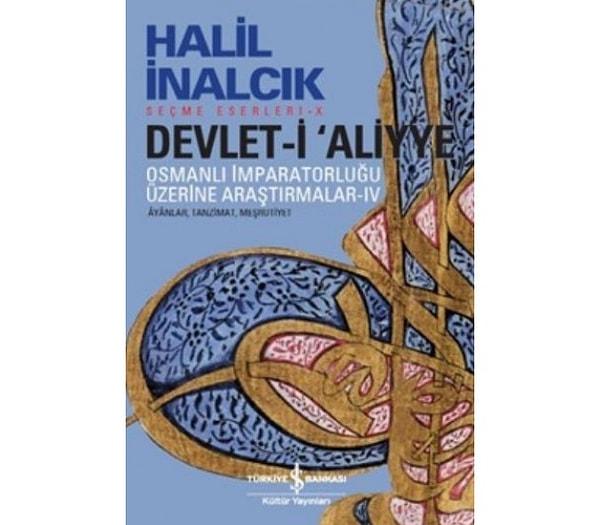 3. Devlet-i Aliyye IV - Halil İnalcık