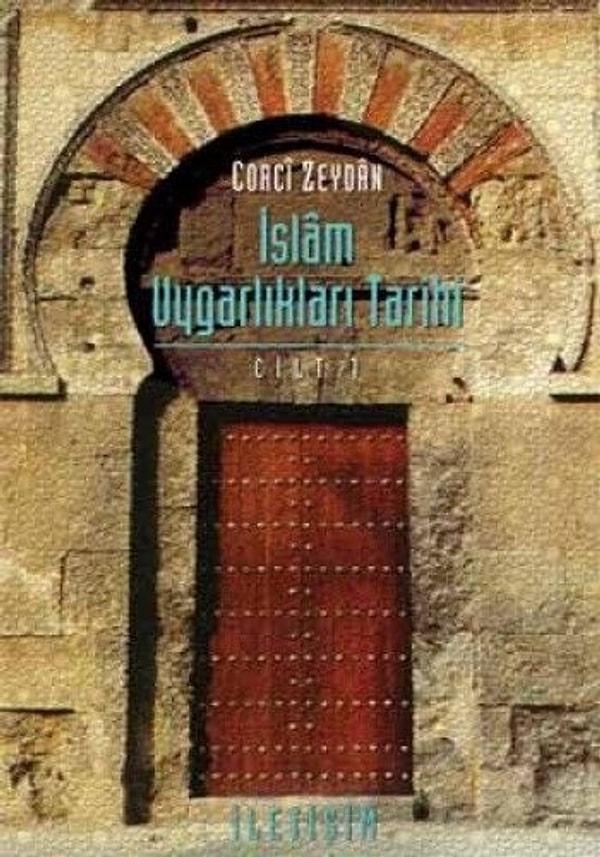 6. İslam Uygarlıkları Tarihi - Corci Zeydan