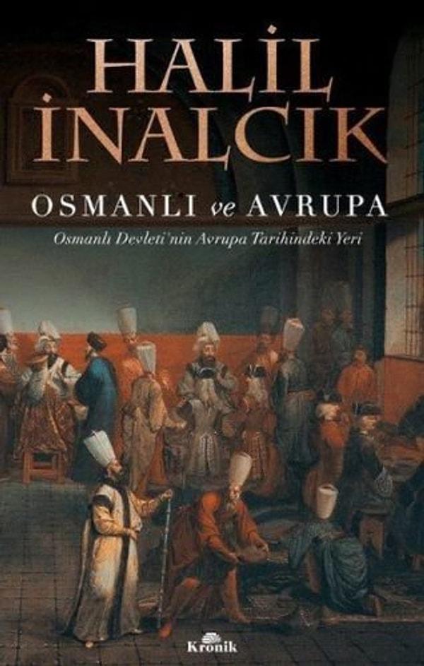 17. Osmanlı ve Avrupa - Halil İnalcık