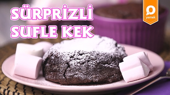 Suflenin En Güzel Tarafı Çikolatası Diyenleri Şaşırtan Sürprizli Sufle Kek Nasıl Yapılır?