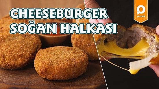 Tek Lokmada En Sevdiğimiz Üç Lezzet Burada! Cheeseburger Soğan Halkası Nasıl Yapılır?