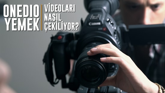 Gelin Ne Çektiğimizi Siz Bir de Bize Sorun! Bakın Onedio Yemek Videoları Nasıl Çekiliyor?