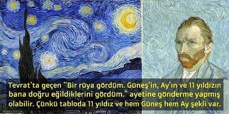 Van Gogh'un ''Yıldızlı Gece'' Tablosu Hakkında Sizi Fikir Sahibi Yapacak Nefis Bilgiler!