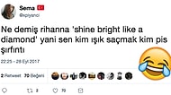 Ne Demiş Ünlü Şair Rihanna? İşte Biricik Riri'mizin Söylemiş Olması Muhtemel 23 Türkçe Şarkı Sözü