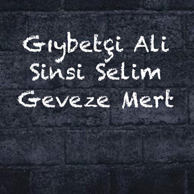 Ali - Selim - Mert!