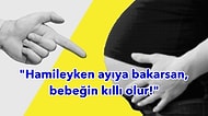 Hamilelerin Kafasını Karıştırmak İçin Uydurulmuş Birbirinden Anlamsız 13 Batıl İnanç