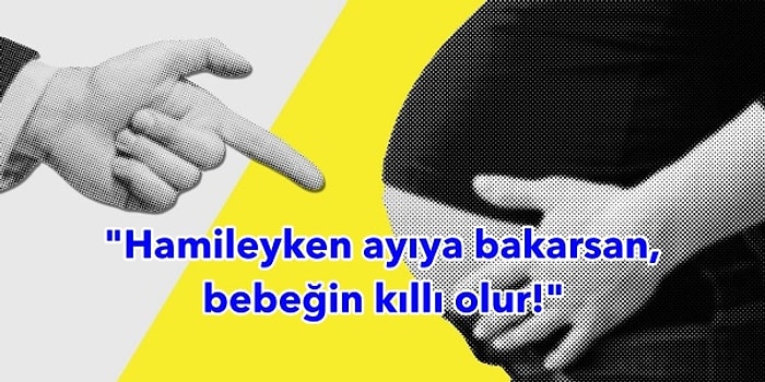 Hamilelerin Kafasını Karıştırmak İçin Uydurulmuş Birbirinden Anlamsız 13 Batıl İnanç