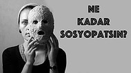 Ne Kadar Sosyopatsın?