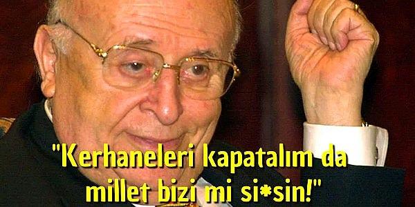 14. Türk Siyasetçilerin Fantastik Düşünce Tarzlarının Ürünü 21 Efsaneleşmiş Söz