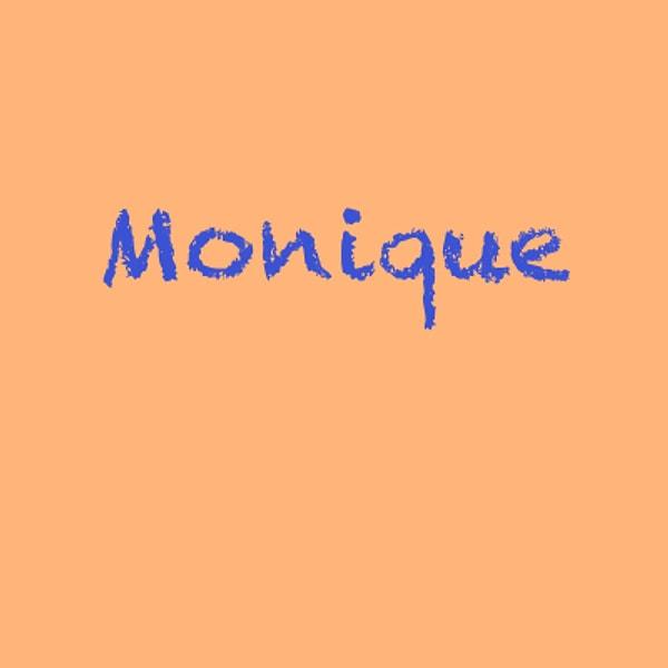 Monique!