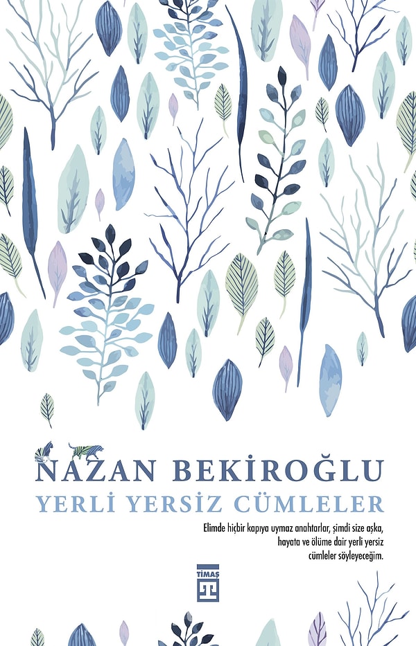 2. Menşure, Nazan Bekiroğlu'ndan Yerli Yersiz Cümleler adlı deneme kitabını öneriyor ve İsimle Ateş Arasında kitabından sonra en sevdiğim olabilir diye ekliyor.