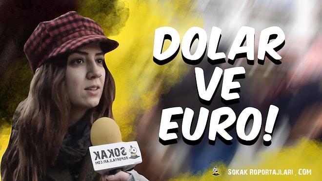 Sizce Dolar ve Euro Neden Değer Kazanıyor?