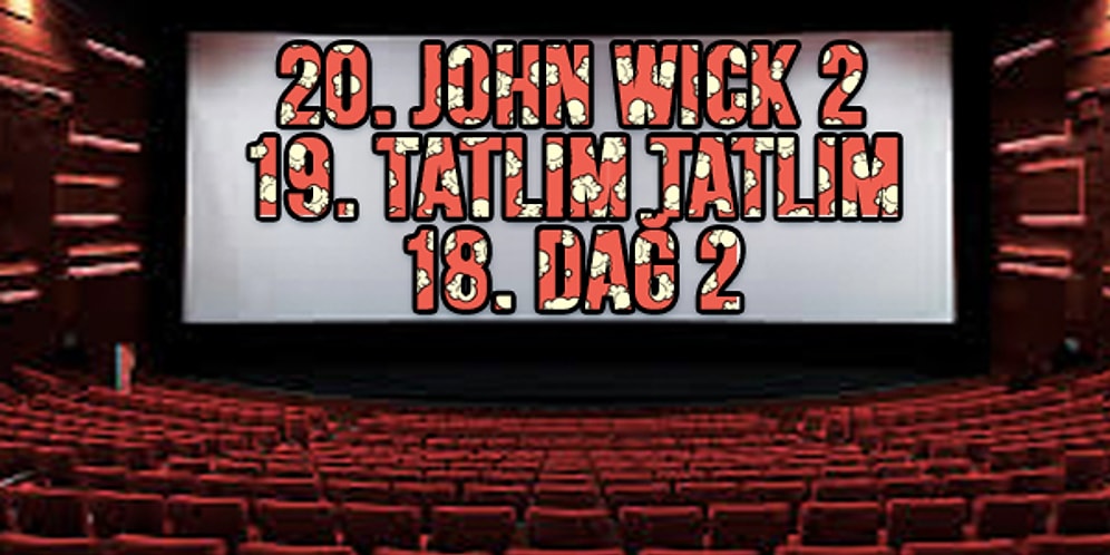 Sinema Severler Buraya! 2017 Yılında Ülkemizde En Çok İzlenen Filmleri Biliyor musunuz? 🎬