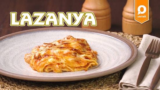 Her Katında Bol Bol Malzeme Olan Enfes Lazanya Nasıl Yapılır?