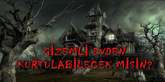 Gizemlerle Dolu Bu Evden Kurtulabilmen İçin Zeka Sorularını Cevaplamalısın!