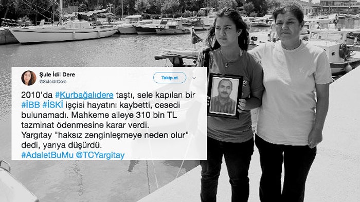 Yargıtay 'Haksız Zenginleşmeye Neden Olur' Dedi ve Kurbağalıdere'de Kaybolan İşçinin Ailesine Tazminat Yarıya İndirildi