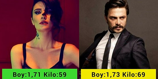 O Endam O Eda... Ünlülerin Boy ve Kilolarının Ne Kadar Olduğunu Merak Ediyor Musunuz?