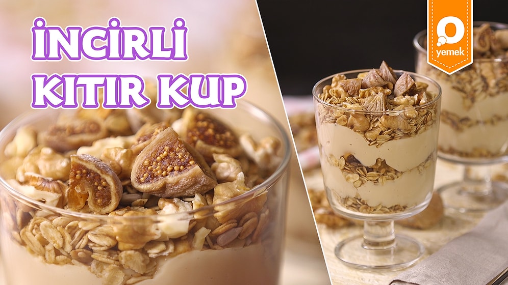 Granola ve İncir Lezzetini Birleştiren Lezzet İncirli Kıtır Kup Nasıl Yapılır?
