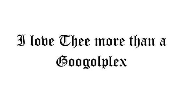 Ama Googol en büyük isimlendirilmiş sayı değil. İşi biraz daha abartalım: Karşınızda Googolplex!