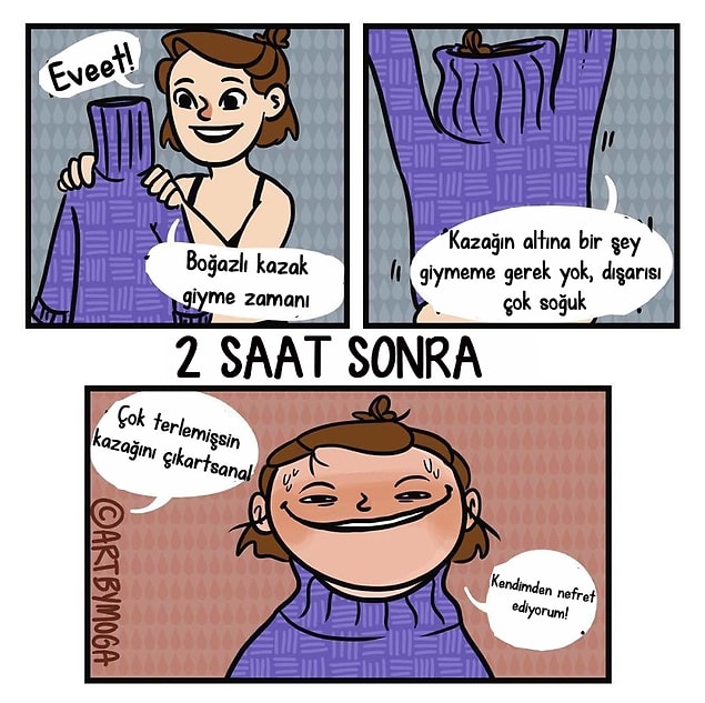 12. Seni hiç soğuk havada giymeyeceğim sadece kalorifer peteğinin üstünde otururken giyeceğim....