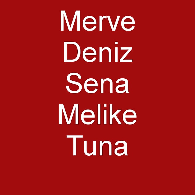 3. Bu isimlerden kaç tanesini beğeniyorsun?