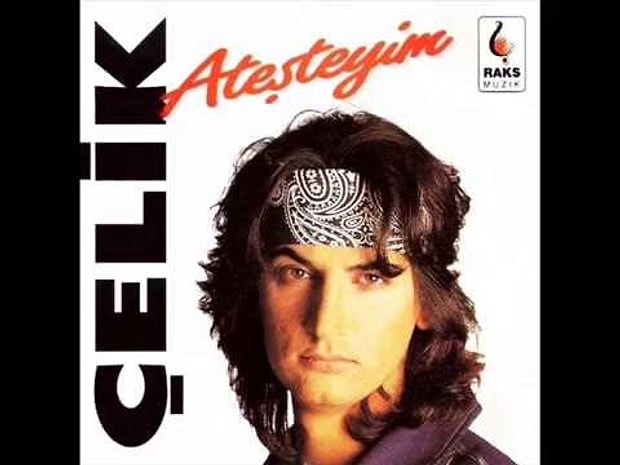 Çelik - Ateşteyim