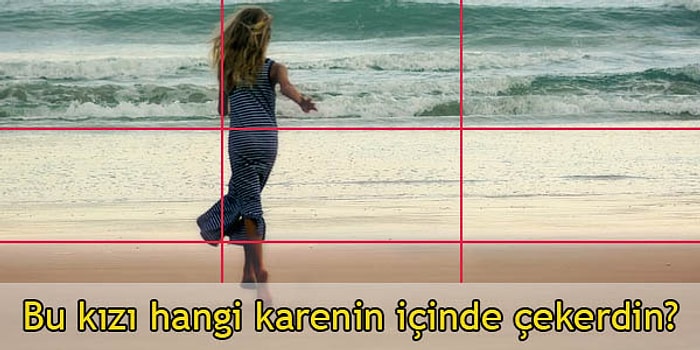 Bize Nasıl Fotoğraf Çektiğini Anlat, Ne Kadar İyi Bir Fotoğrafçısın Söyleyelim!