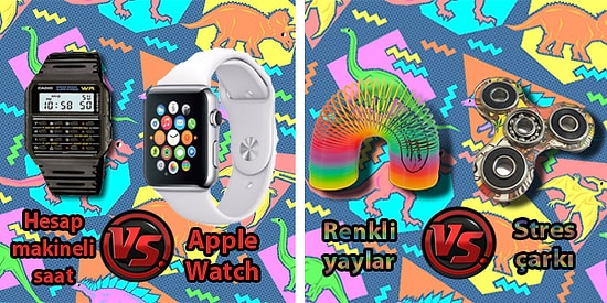 Çocukluğumuzdaki Oyuncaklar ile Şimdikiler Arasındaki 15 Karşılaştırma