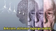 Üzücü Bir İhtimal: Eğer Anksiyeteniz Varsa Alzheimer’a Sandığınızdan Daha Yakın Olabilirsiniz!