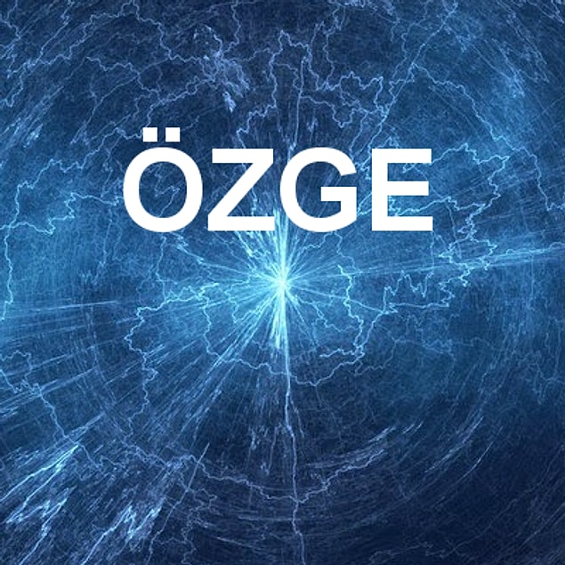 Özge!