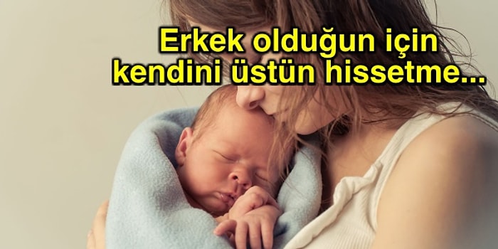 Anneler Buraya! Oğlum Büyürken Ona Öğretmeye Çalıştığım, Hayat Boyu Bilmesi ve Uygulaması Gereken Davranışlar