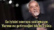 "Simyacı" Yazarı Paulo Coelho'dan Başucu Notu Yapılacak 15 Alıntı