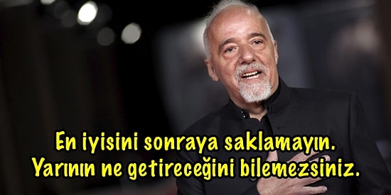 "Simyacı" Yazarı Paulo Coelho'dan Başucu Notu Yapılacak 15 Alıntı