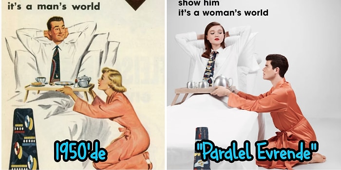 Paralel Evrende Cinsiyetçilik! Eski Reklamlardaki Toplumsal Rolleri Tersine Çeviren Fotoğraflar