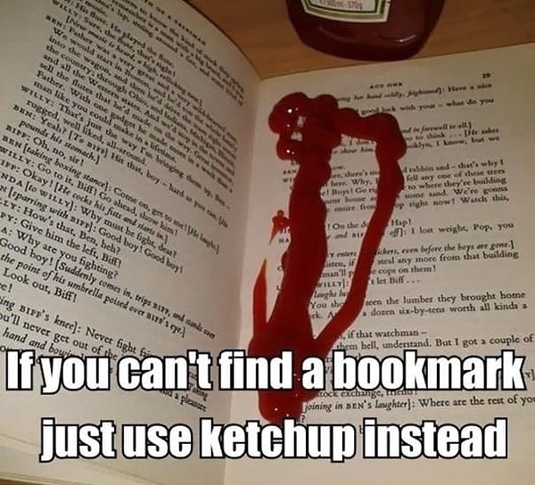 8. Используйте немного кетчупа, чтобы не потерять страницу, на которой вы остановили чтение 📖 🍅