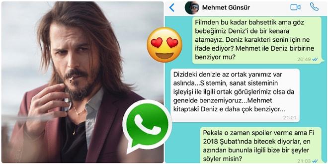 Mehmet Günsür'e WhatsApp'tan Yürüdük! Göz Bebeğimiz Oyuncumuzla Keyifli Muhabbetimize Buyurun