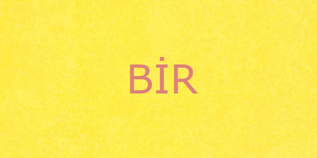 Bir!
