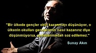 Güzel Adam Sunay Akın'ın Her Birine Katılmadan Edemeyeceğiniz 18 Etkileyici Sözü