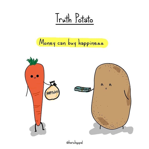 10. Откровенная картошка: «Счастье можно купить за деньги» 💰
