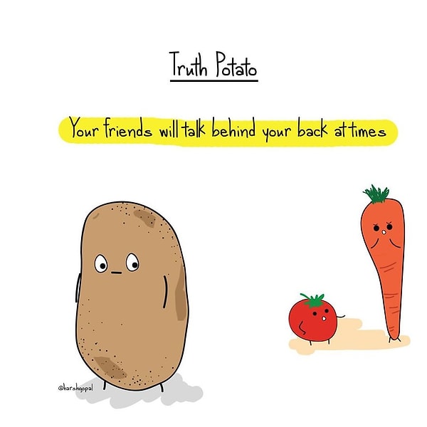 31. Откровенная картошка: «Твои друзья иногда будут говорить о тебе за твоей спиной» 😏