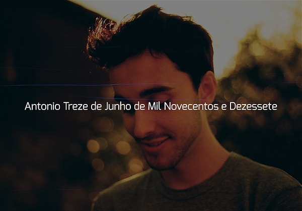 Итак, в Португалии бы вас назвали Antonio Treze de Junho de Mil Novecentos e Dezessete!