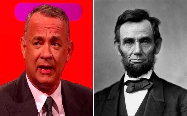 24. Tom Hanks, Abraham Lincoln'ın akrabası.